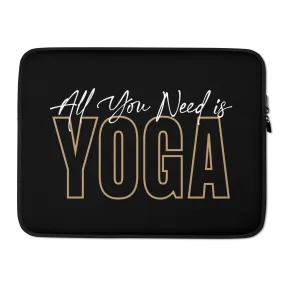 All You Need is Yoga Laptop Sleeve