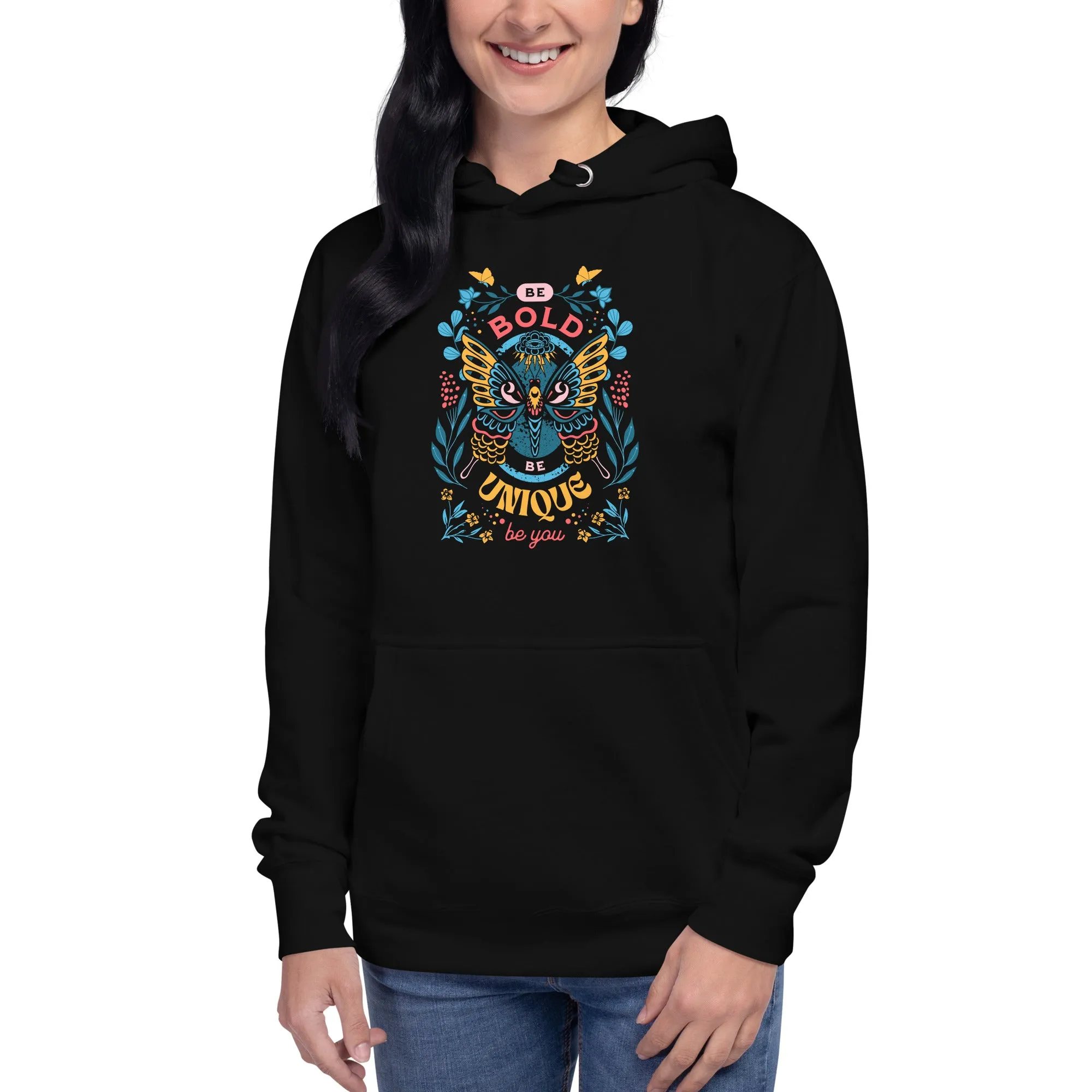 Be bold be unique Unisex Hoodie