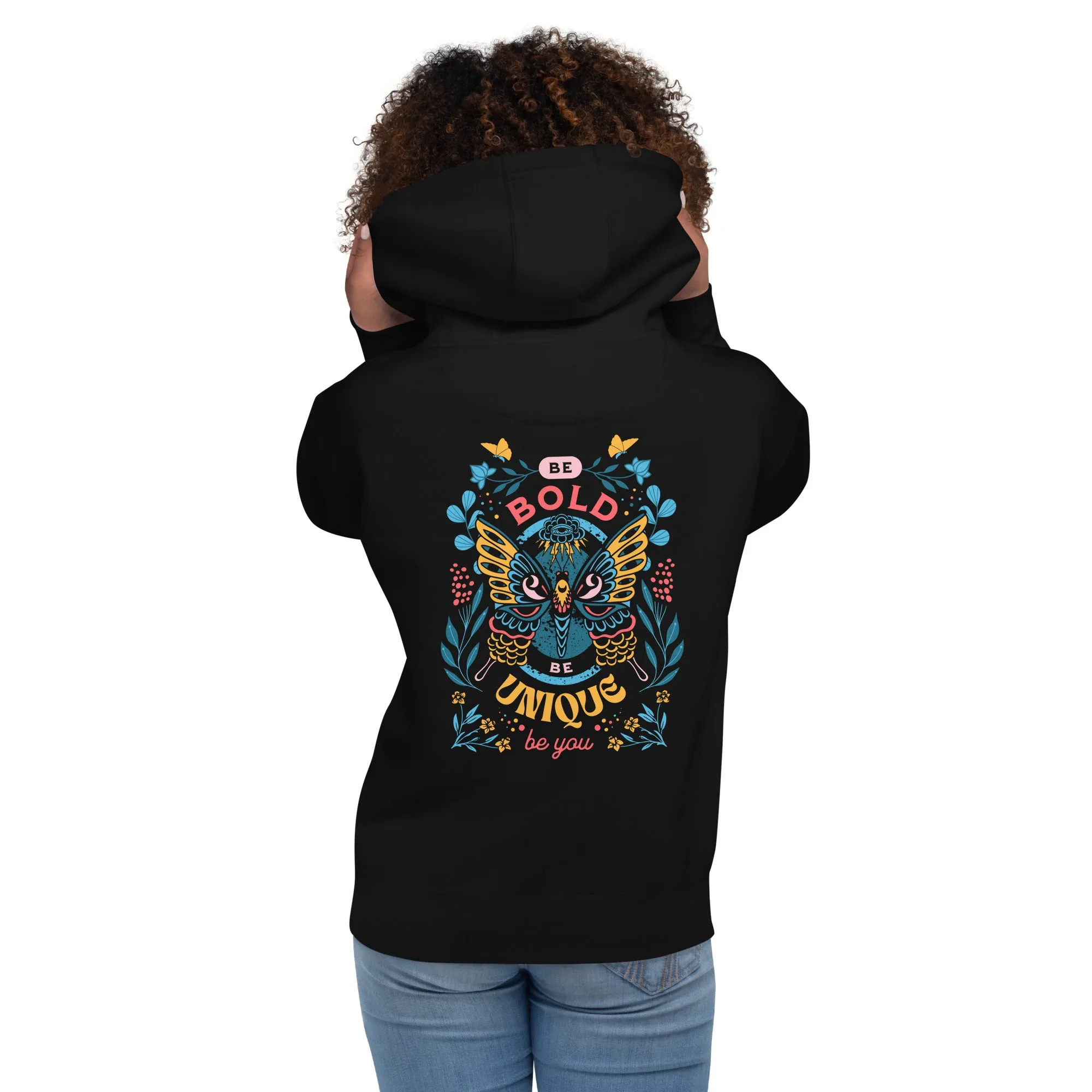 Be bold be unique Unisex Hoodie