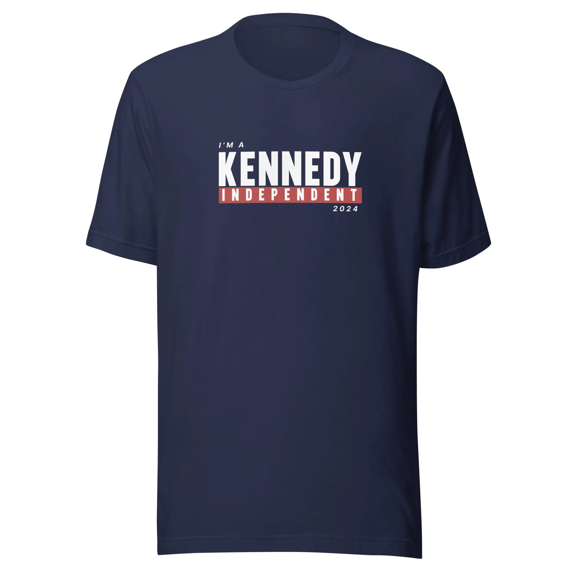 I'm a Kennedy Independent Unisex Tee