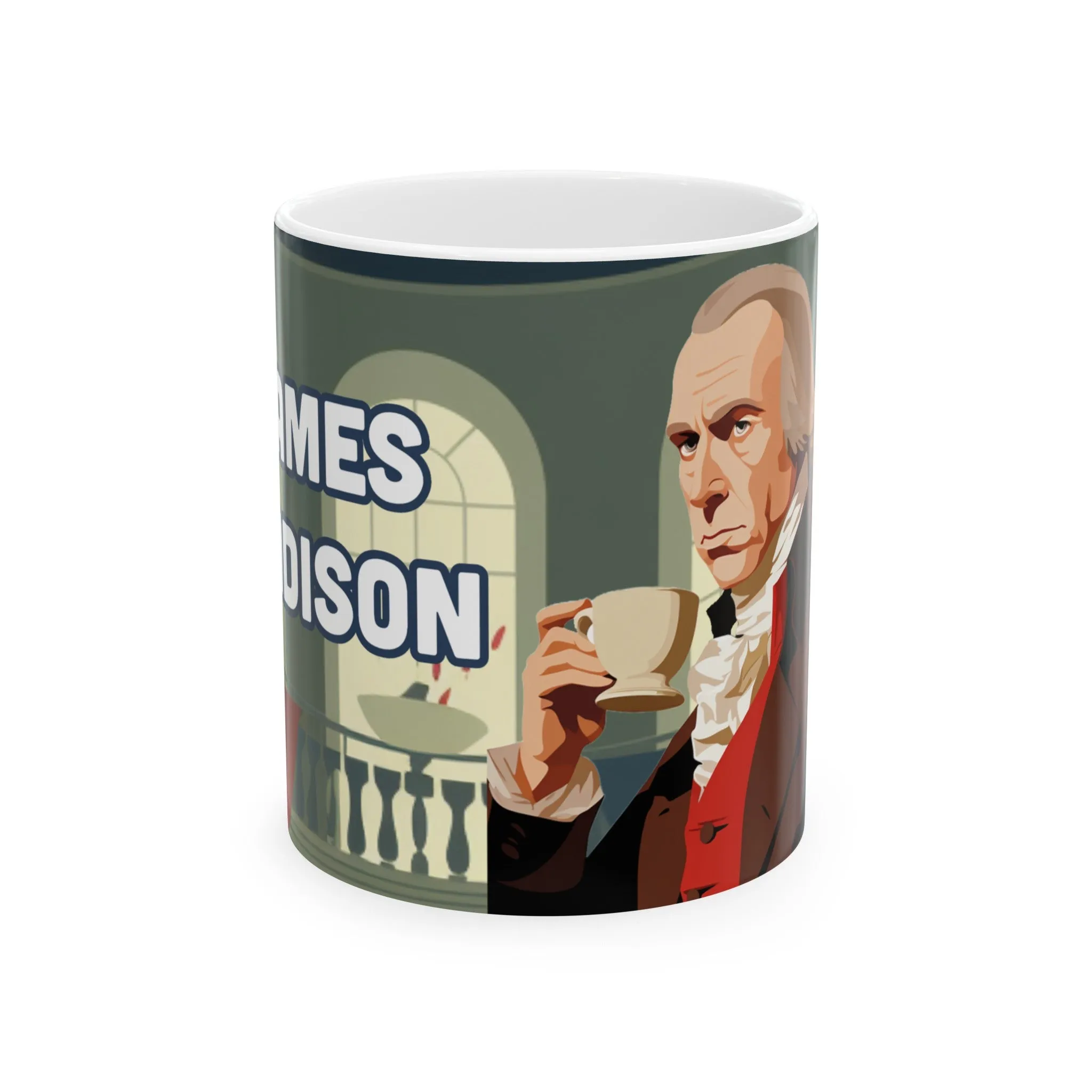 James Madison Founding Flavors Ceramic Mug, (11oz, 15oz)