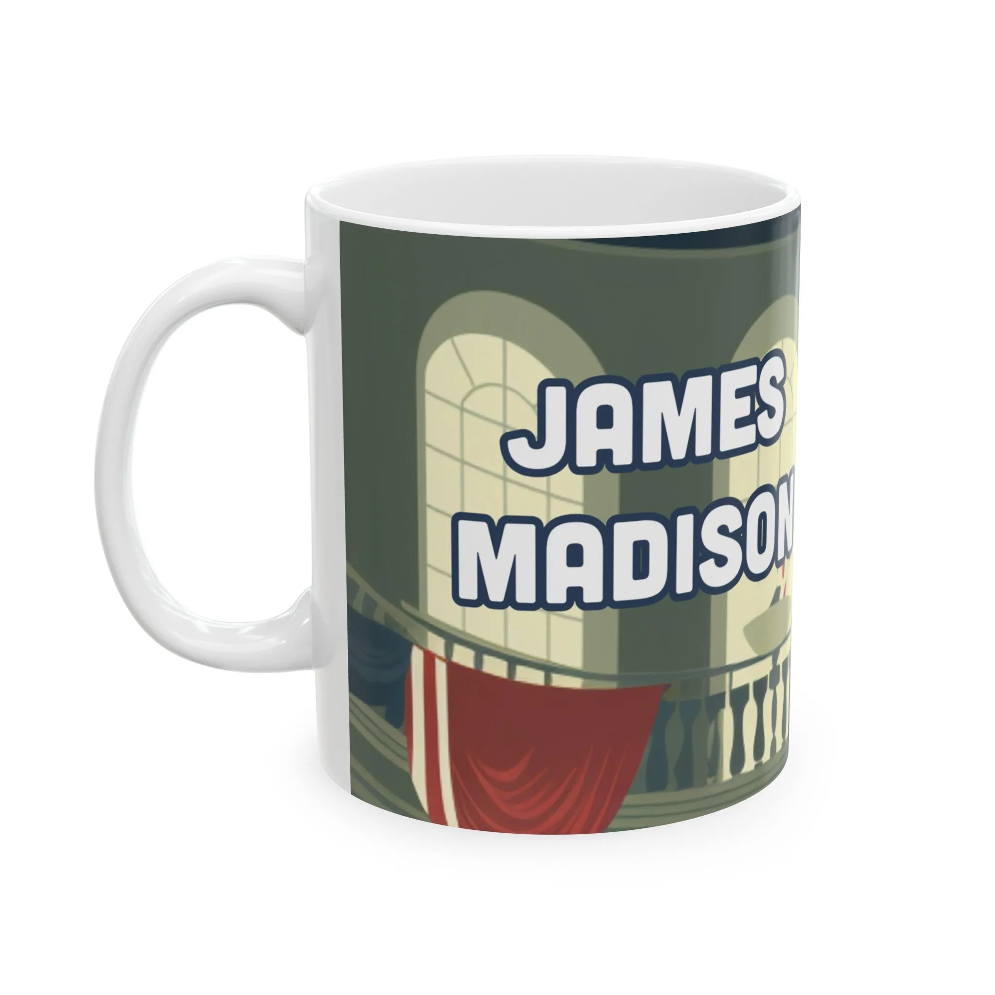 James Madison Founding Flavors Ceramic Mug, (11oz, 15oz)